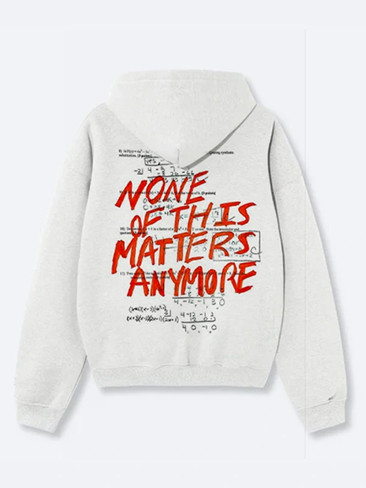Broken Logic None of This Matters Pullover Fleece Hoodie