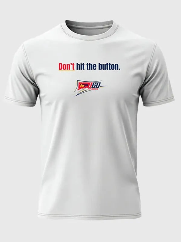 Dont Hit The Button NASCAR Penalty T Shirt 2026